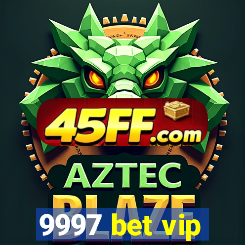 9997 bet vip